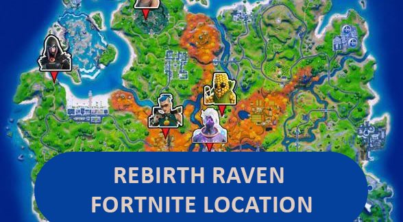 Rebirth Raven Fortnite Location